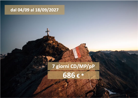 Offerte delle settimane Settimana di escursioni alle cime dal 04/09/ - 18/09/2027 - giorni CD/MP/pP - 686 € *