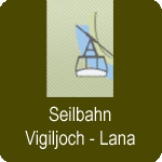 Seilbahn Vigiljoch - Lana